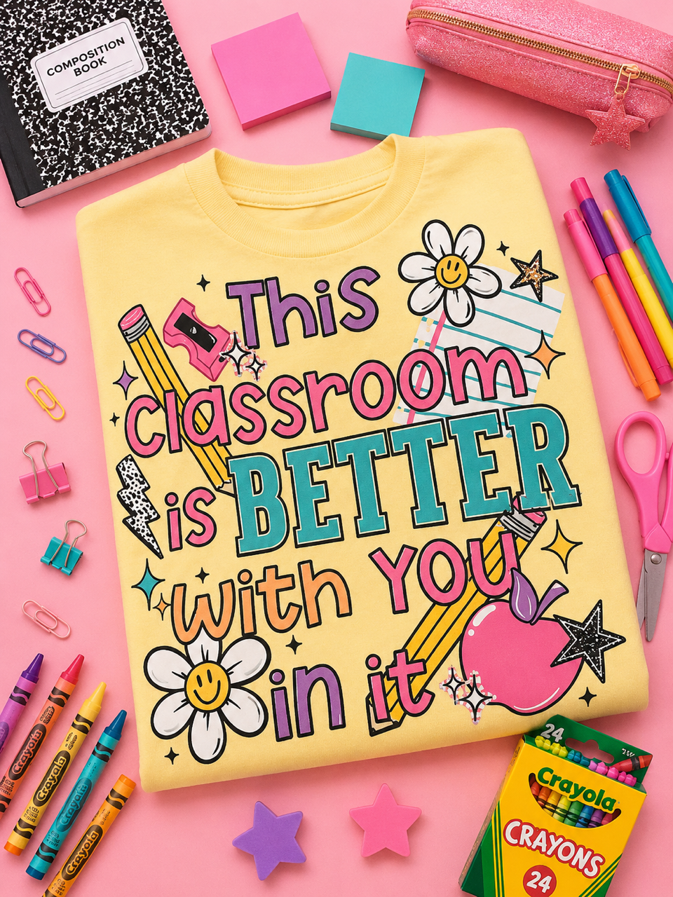 This Classroom is Better With You Tee